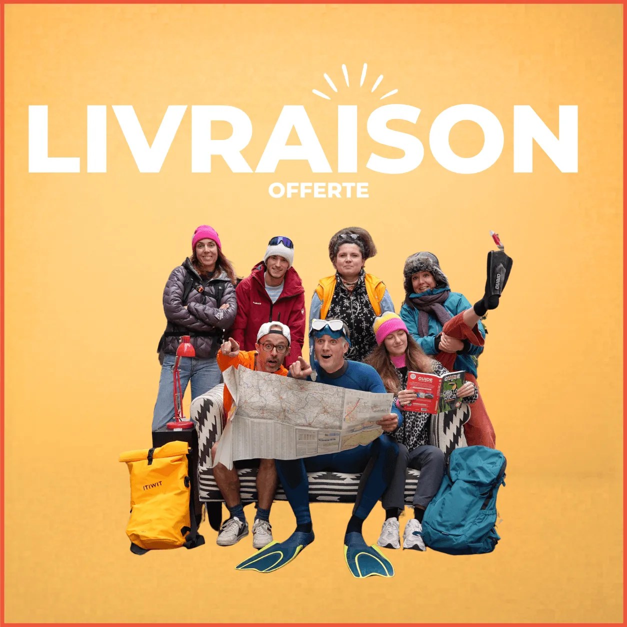 Groupe de sept personnes en vêtements d'extérieur avec matériel d'aventure devant texte Livraison offerte.