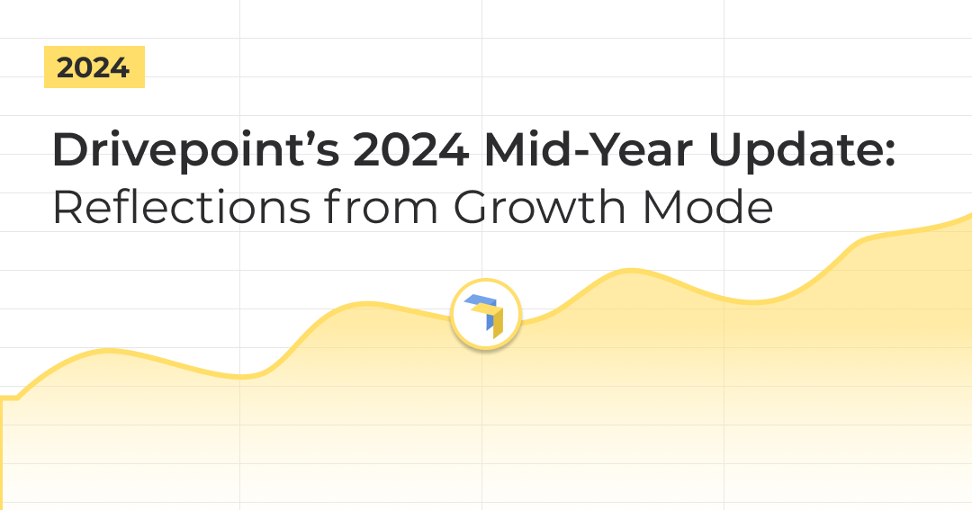 Drivepoint’s 2024 Mid-Year Update: Reflections from Growth Mode 