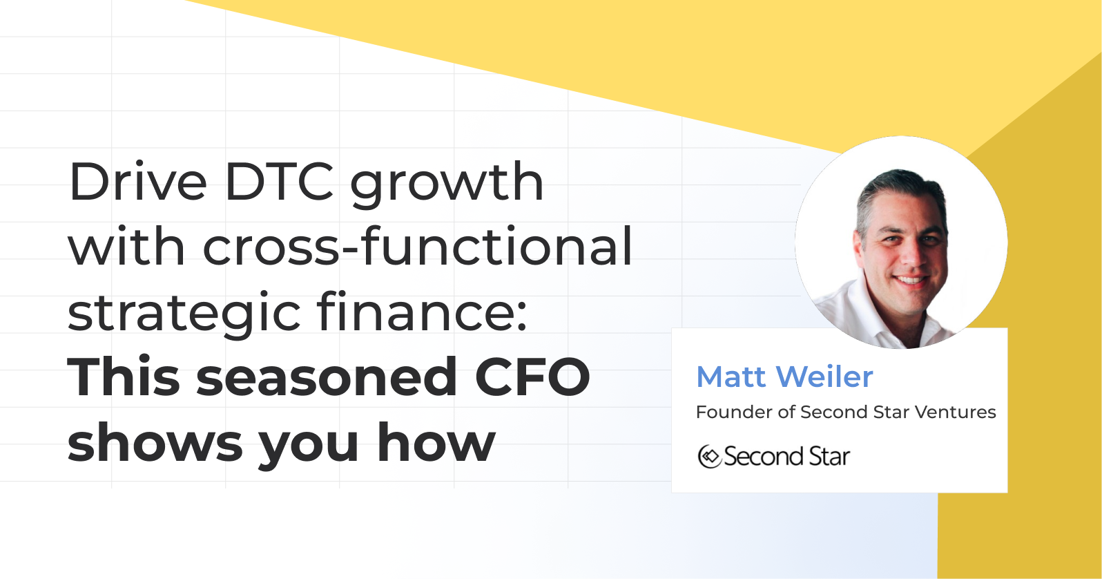 Drive DTC growth with cross-functional strategic finance: This seasoned CFO shows you how