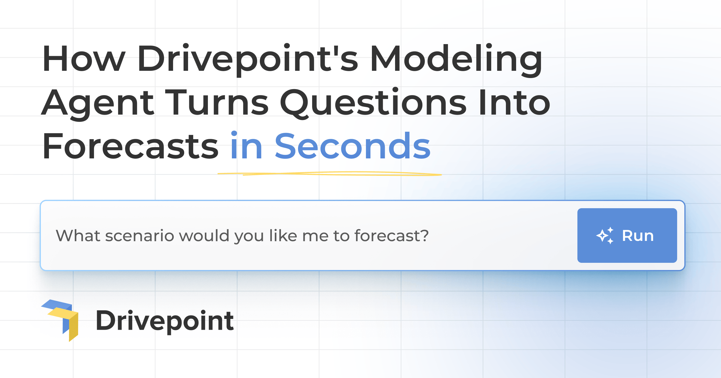 AI-Powered Financial Scenario Planning: How Drivepoint's Modeling Agent Turns Questions Into Forecasts in Seconds