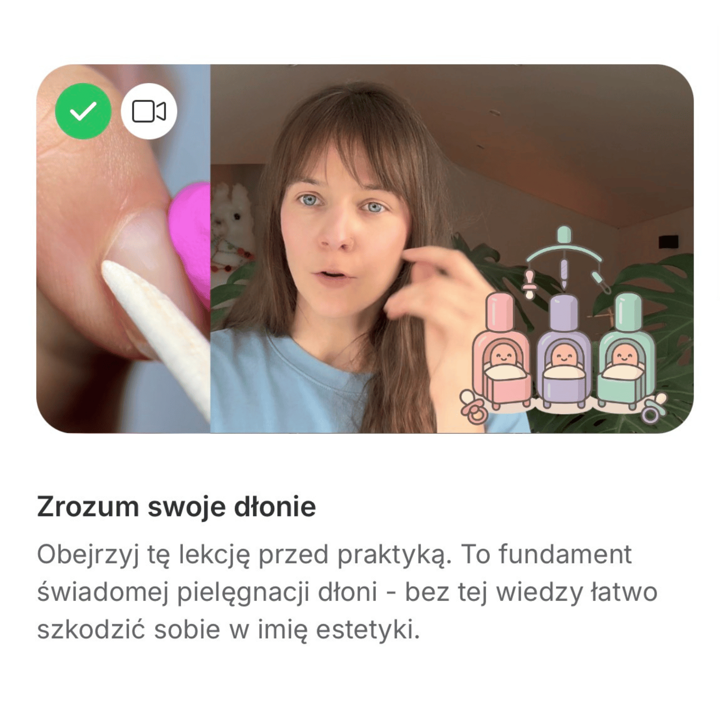 Split image showing a close-up of a hand with a nail being cared for on the left; on the right, a woman with brown hair and blue eyes speaks, with cute illustrated baby bottles and pacifiers overlayed.