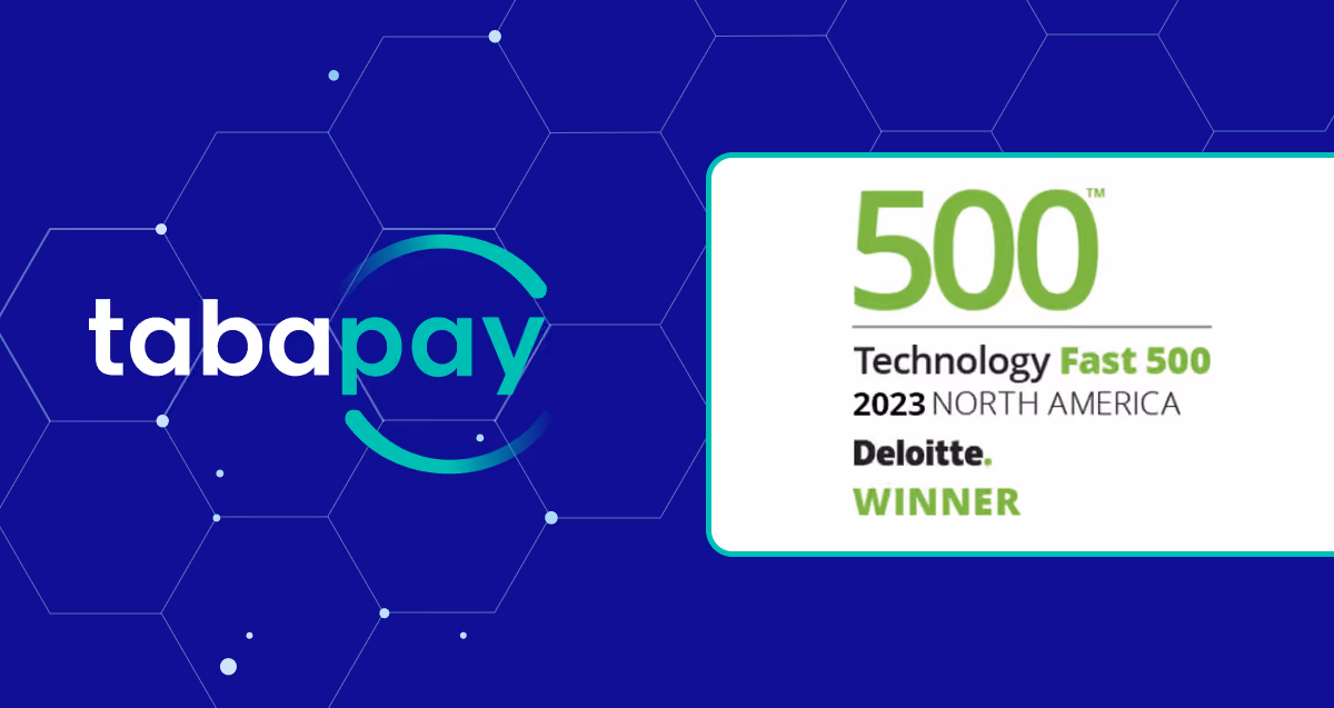 Deloitte Names TabaPay to the 2023 North America Technology Fast 500