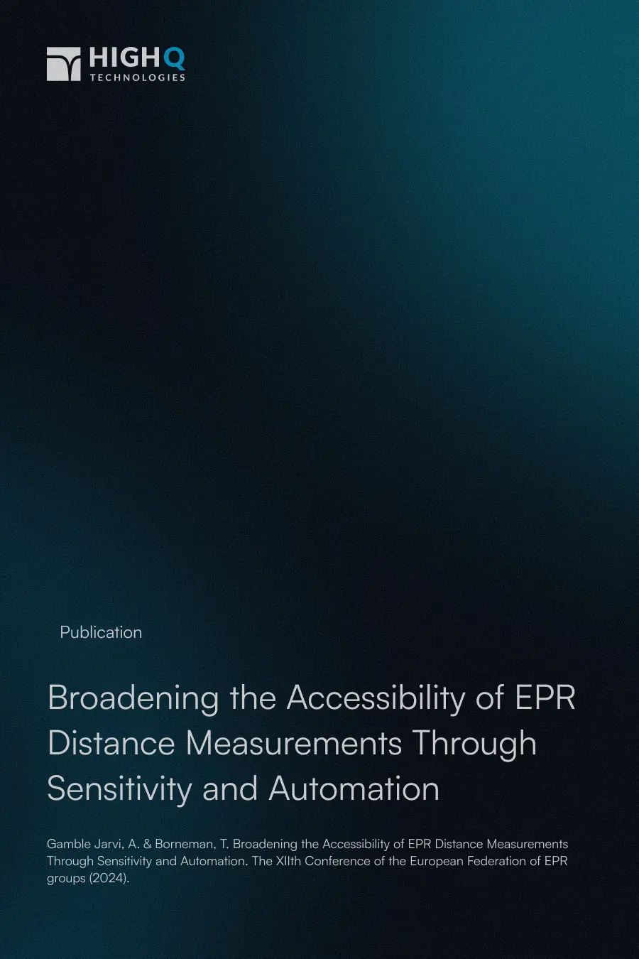 Publication cover titled 'Broadening the Accessibility of EPR Distance Measurements Through Sensitivity and Automation' on a dark gradient with the High Q Technologies logo.