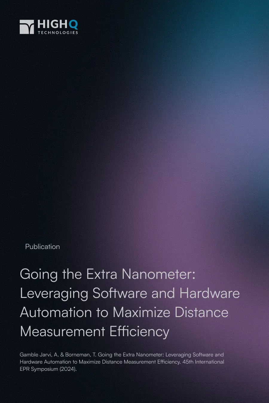 Publication cover titled 'Going the Extra Nanometer: Leveraging Software and Hardware Automation to Maximize Distance Measurement Efficiency' on a dark gradient with the High Q Technologies logo.