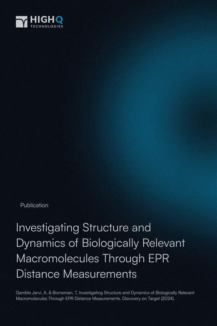Publication cover titled 'Investigating Structure and Dynamics of Biologically Relevant Macromolecules Through EPR Distance Measurements' on a dark gradient with the High Q Technologies logo.