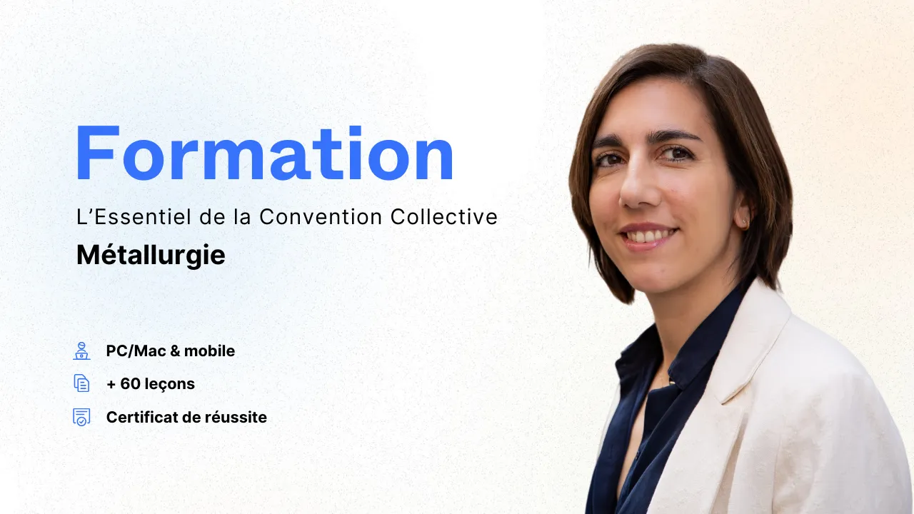 Formation Académie RH "L’Essentiel de la Nouvelle Convention Collective Nationale de la Métallurgie"