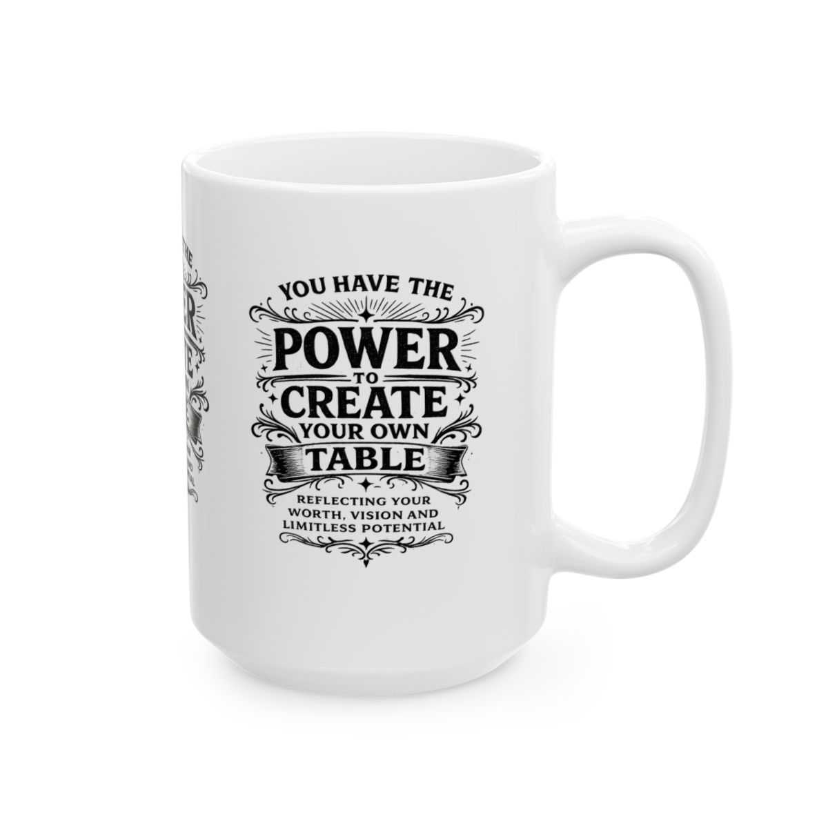 Mug: Create Your Own Table™ Signature Mug with the message You Have the Power to Create Your Own Table