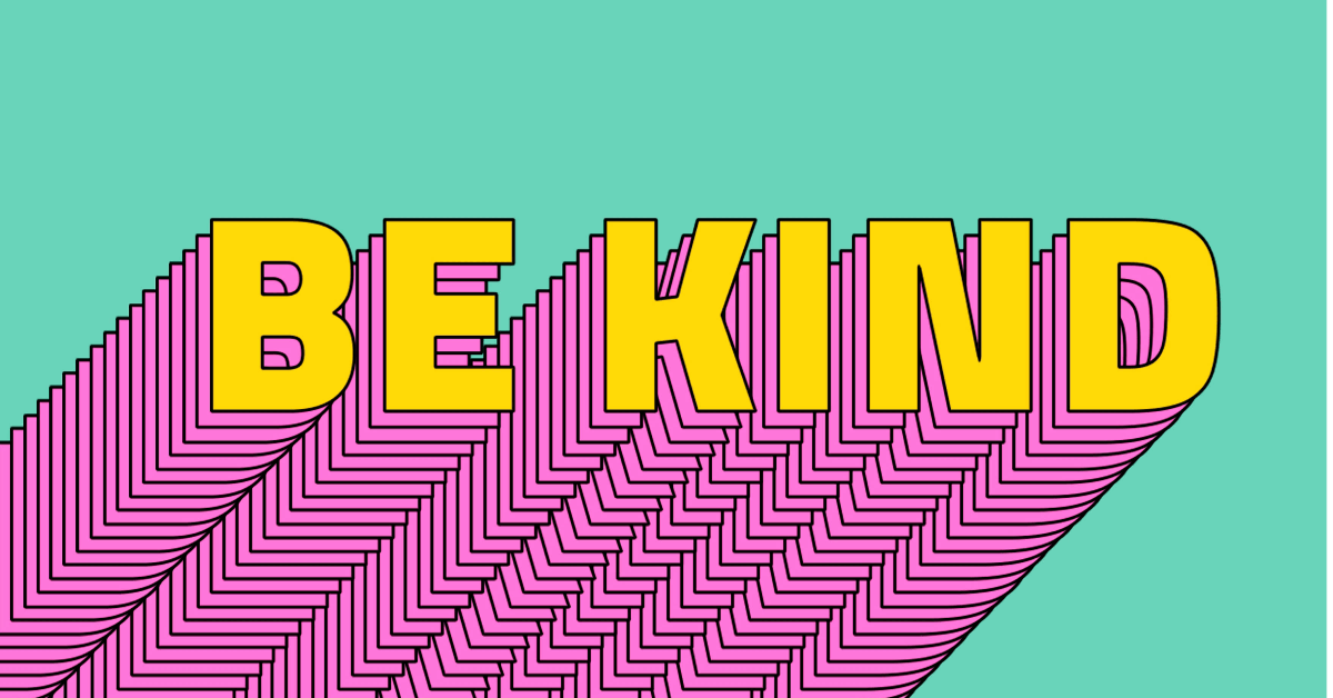In a World Where You Can be Anything, Be Kind