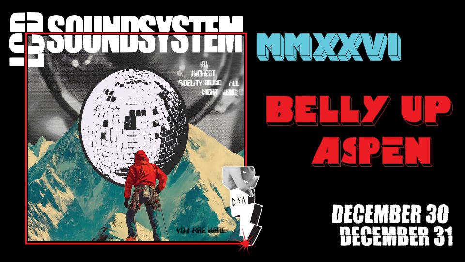 LCD Soundsystem - New Year's Eve 2026 at Belly Up Aspen, Aspen