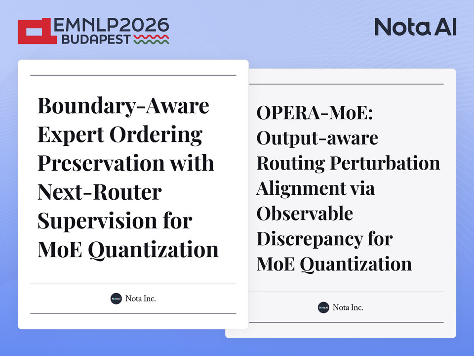 Nota AI’s Optimization Research Earns Global Recognition Two Papers Accepted at EMNLP 2026, a Leading NLP Conference