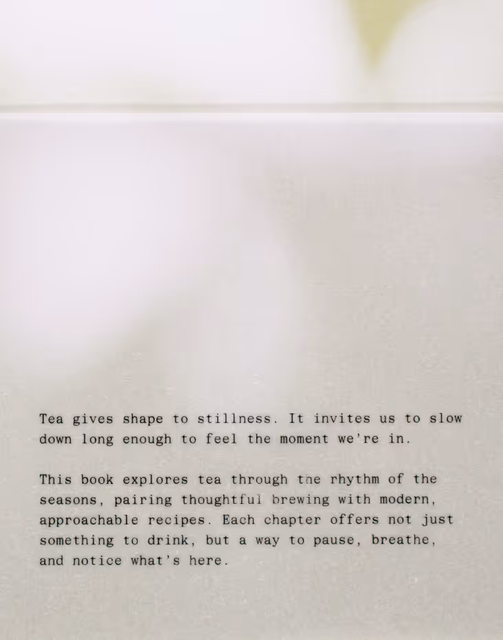 Text about tea inviting stillness, exploring tea with recipes and a pause to breathe in each chapter.
