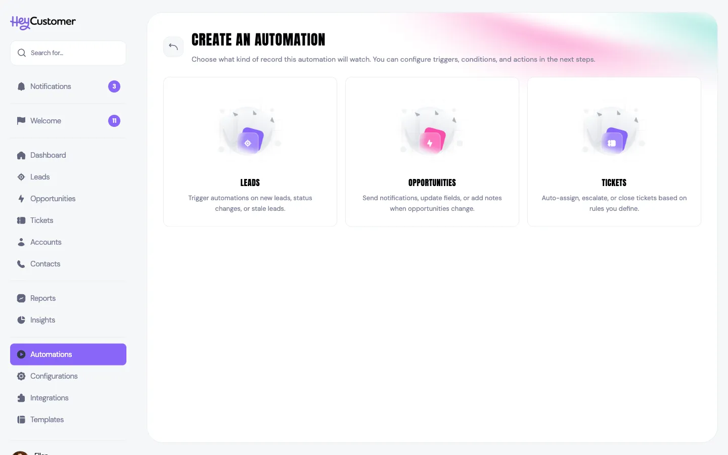 The Create an Automation screen with three cards to choose from — Leads, Opportunities and Tickets — each with a short description of what that kind of automation can do.
