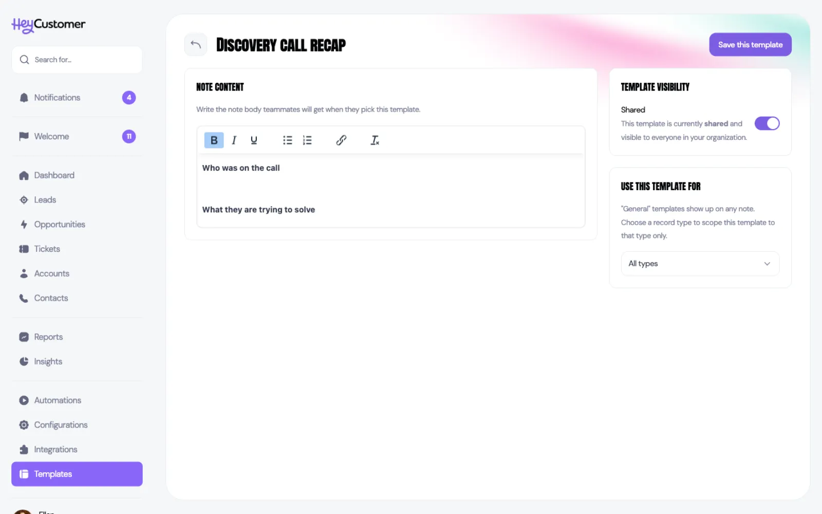 The note template editor for a template named Discovery call recap. The Note content panel holds a formatted body with bold prompts reading Who was on the call and What they are trying to solve. On the right, a Template visibility panel shows the template is shared, and a Use this template for panel has a dropdown set to All types.