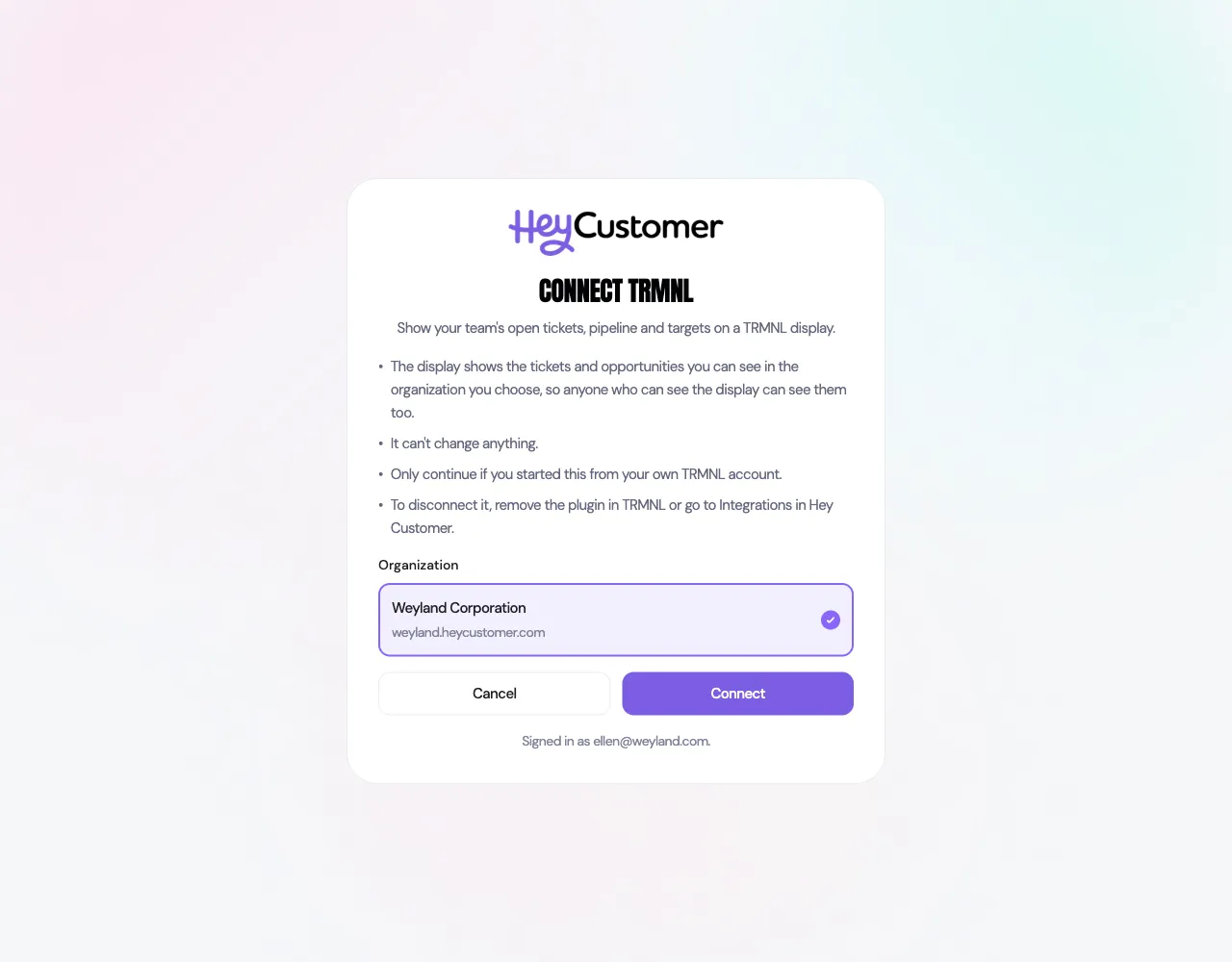 The Connect TRMNL screen in Hey Customer, explaining what the display shows, with Weyland Corporation selected as the organization and Cancel and Connect buttons.