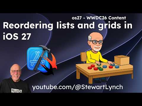 Mastering SwiftUI Reordering in iOS 27 Lists, Grids & Sections