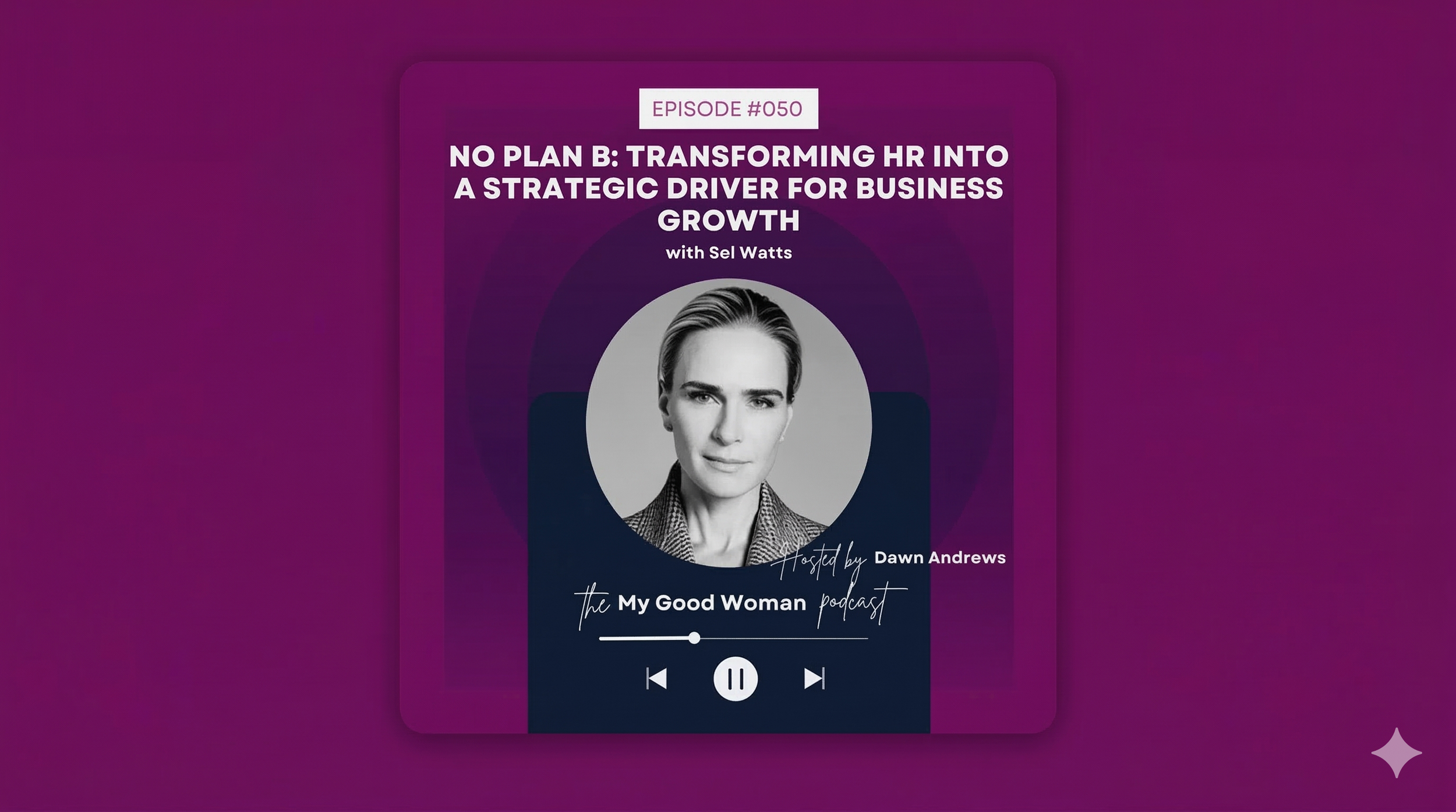 Sel Watts on the My Good Woman Podcast