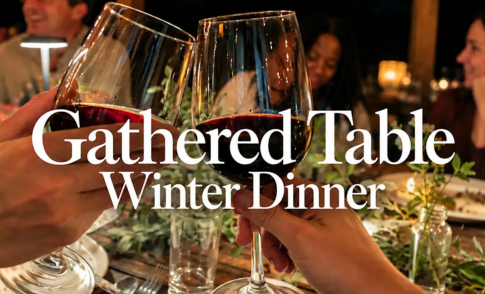Gathered Table Dinner at Blackwood (Winter)