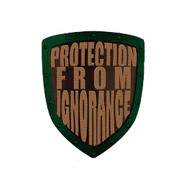 Wooden shield with green border displaying the words 'PROTECTION FROM IGNORANCE' in carved capital letters.