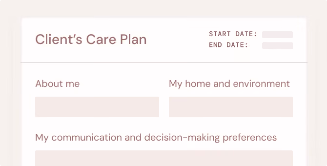 Partial client’s care plan form showing sections for personal info, home environment, and communication preferences.