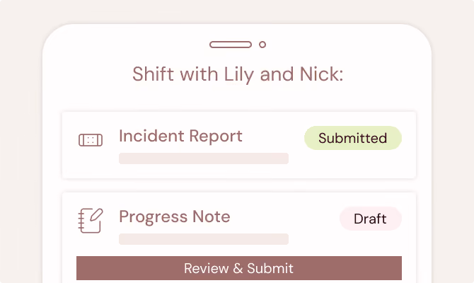 Mobile screen showing a shift with Lily and Nick, with Incident Report submitted and Progress Note in draft.