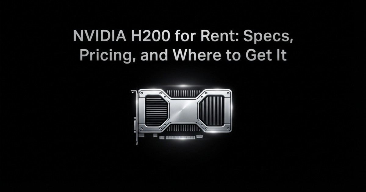 NVIDIA H200 for Rent
