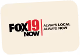 FOX19 NOW logo with the slogan 'ALWAYS LOCAL ALWAYS NOW'.