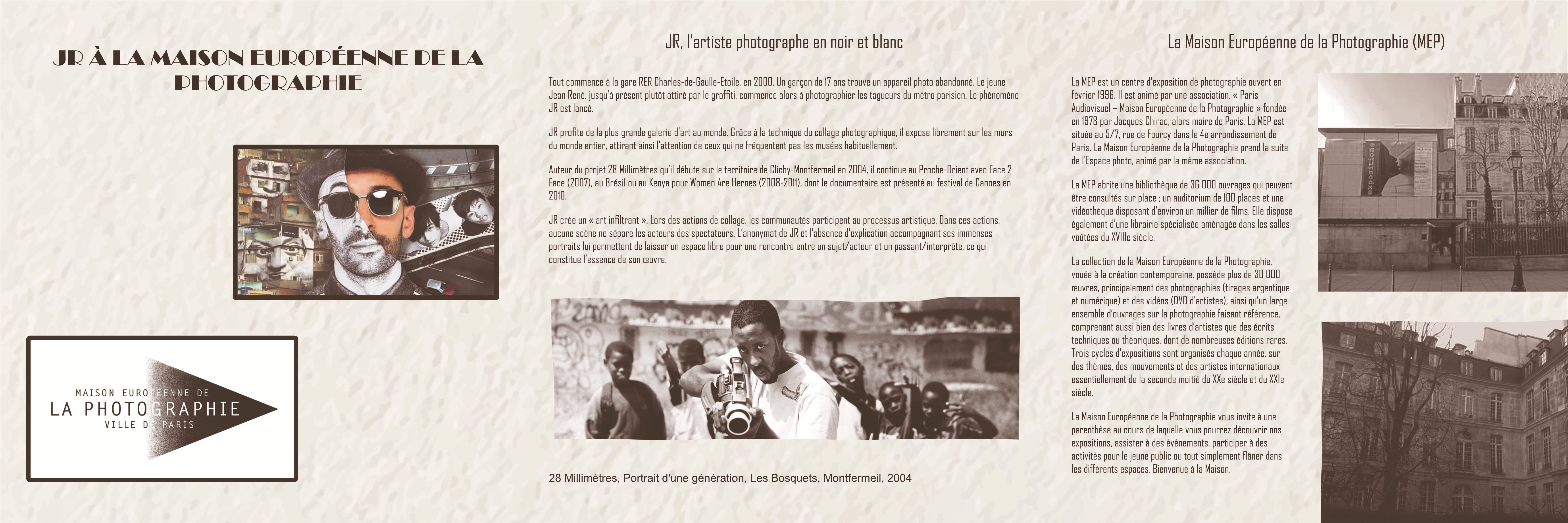 Dépliant JR, recto : présentation de l'artiste et de la Maison Européenne de la Photographie