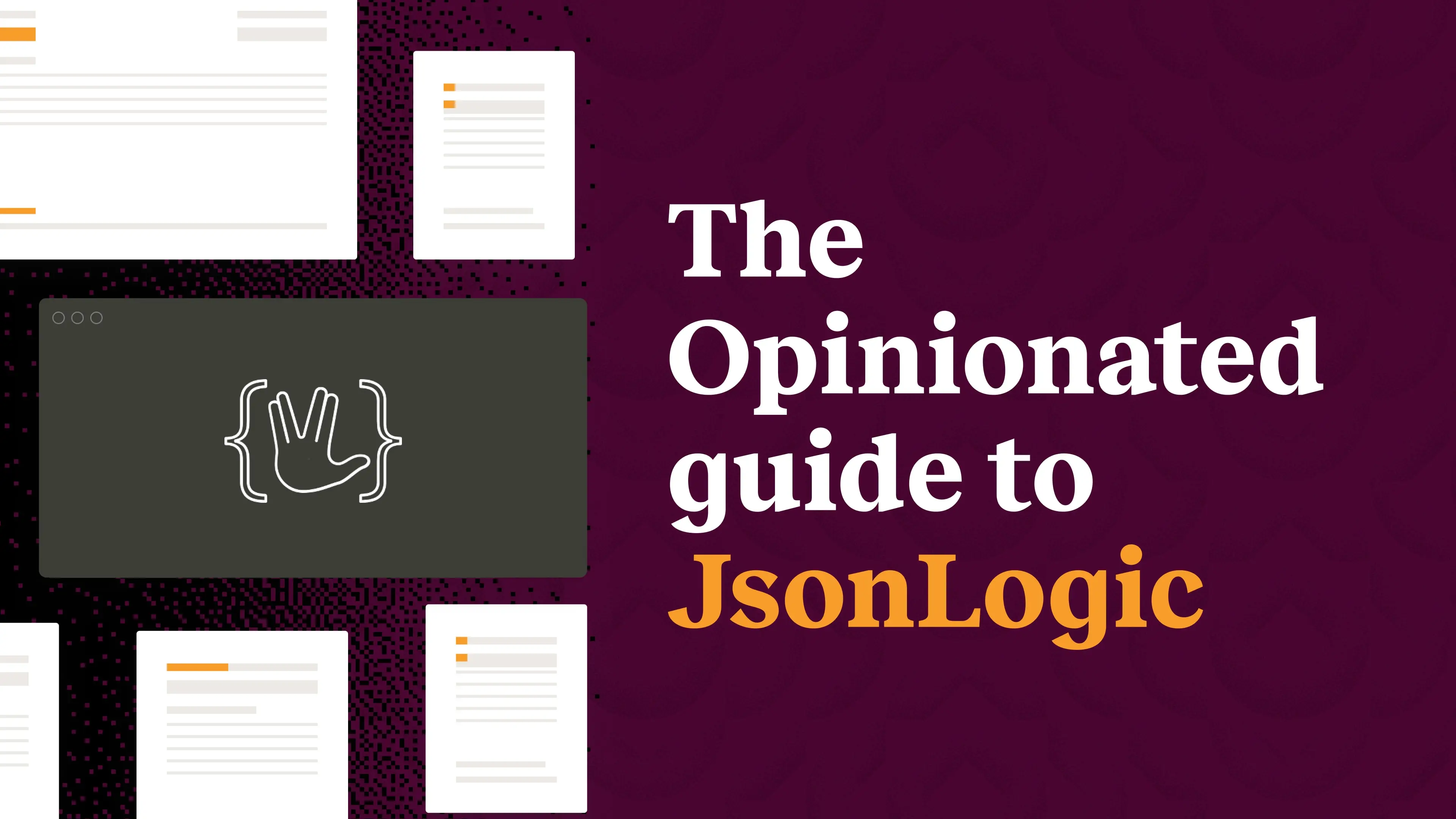 The opinionated guide to JsonLogic
