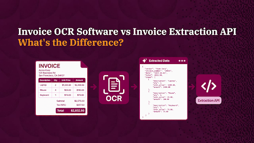 Invoice OCR Software vs Invoice Extraction API: What's the Difference?