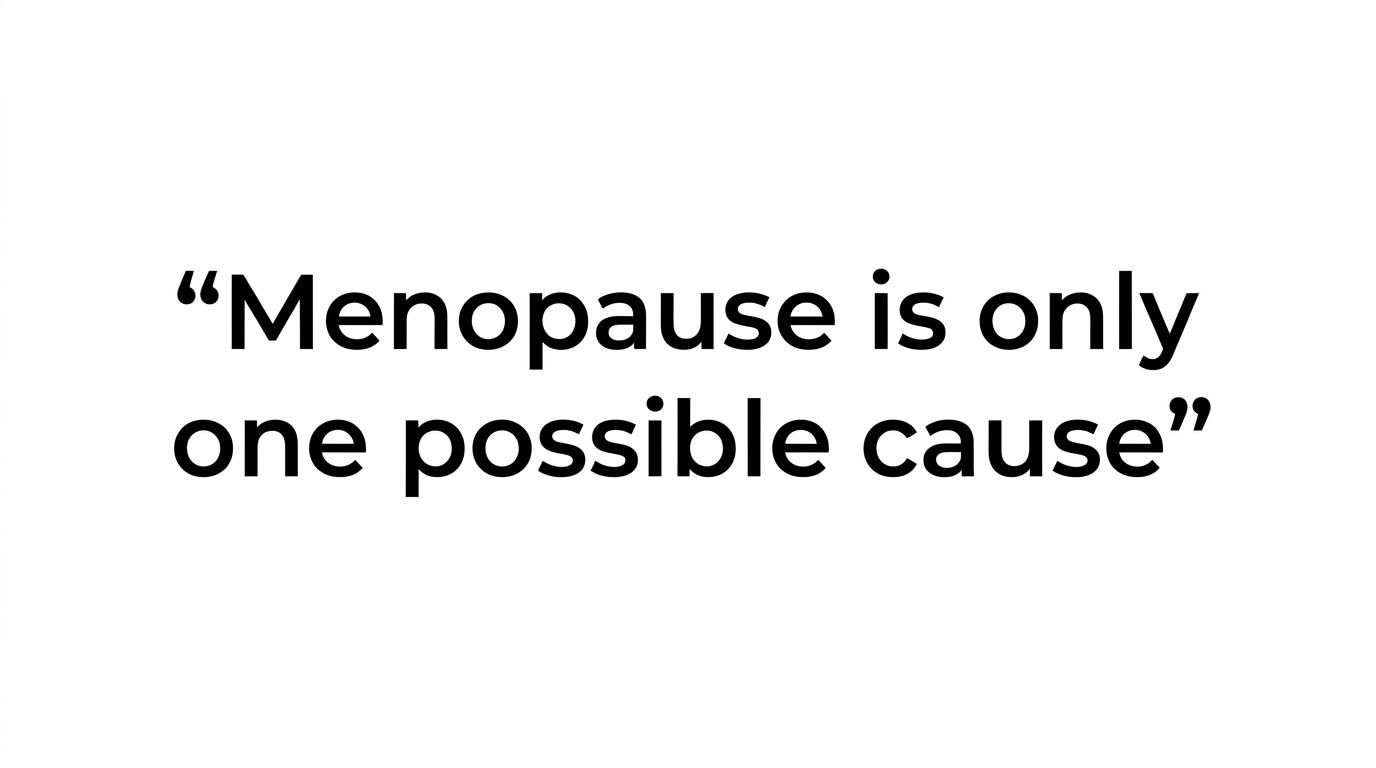 Quote card stating that night sweats do not always mean menopause.