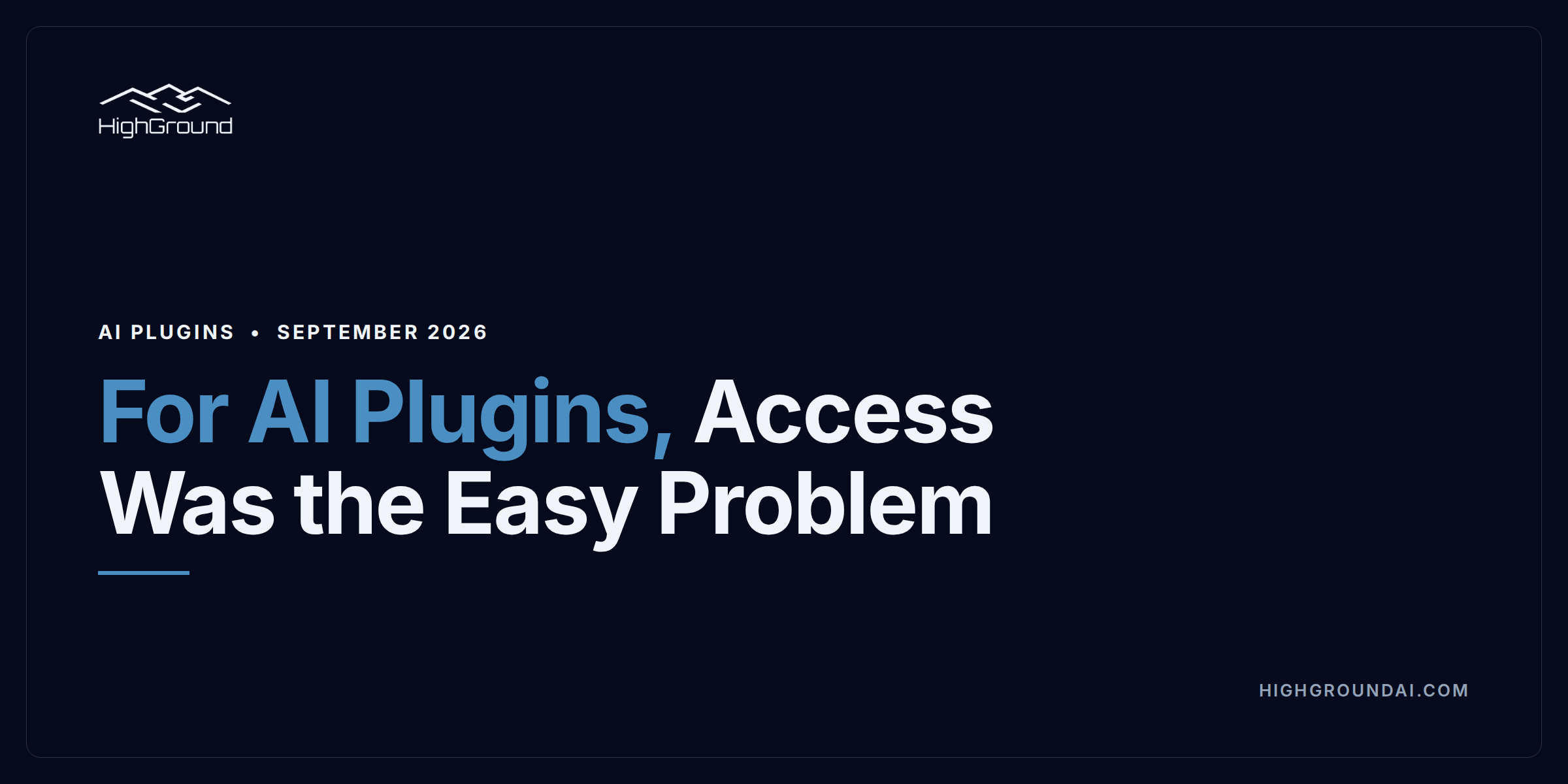 For AI Plugins, Access Was the Easy Problem