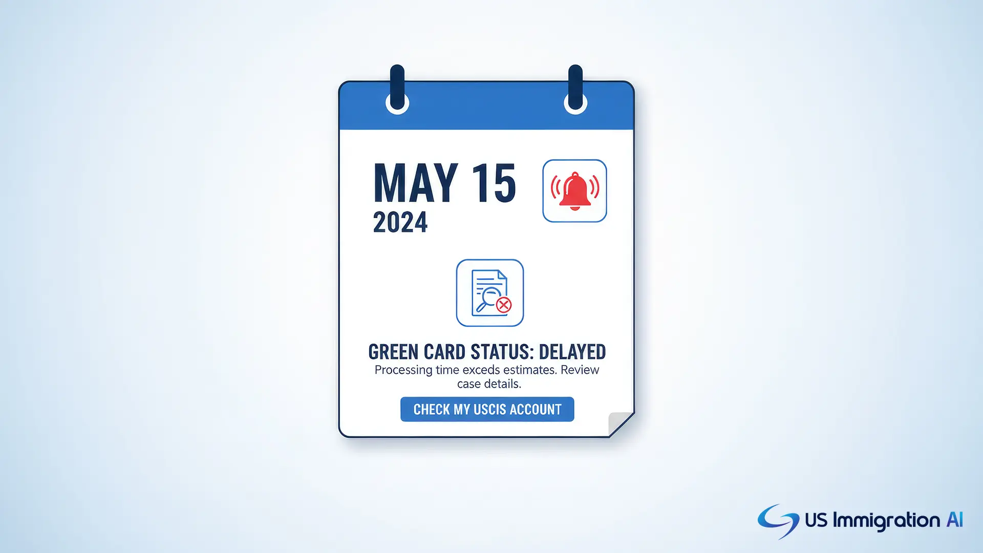 Calendar and alert icon representing a delayed green card status
