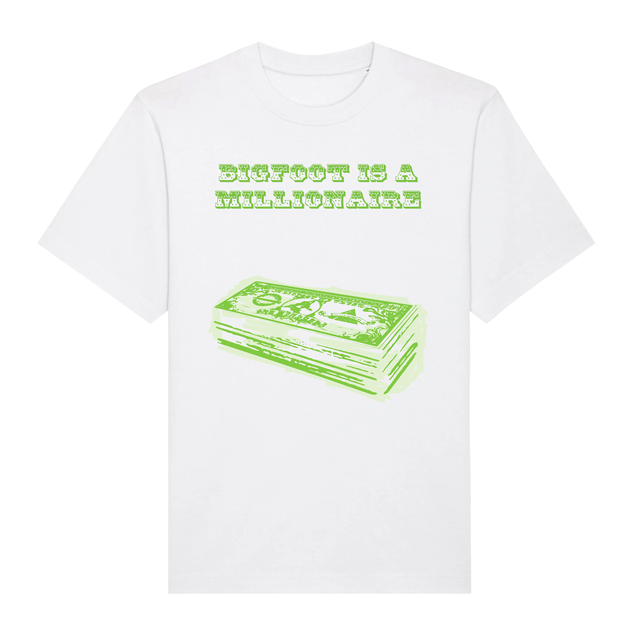 Bigfoot is a Millionaire T-Shirts