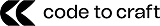 Code to Craft logo with stylized text and double left-pointing arrow symbols.