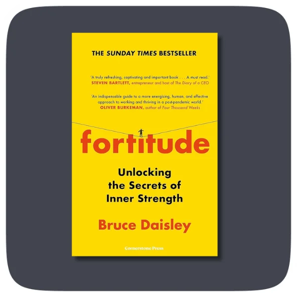 Fortitude Bruce Daisley
