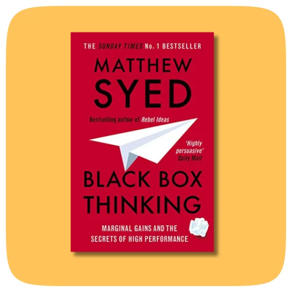 Black Box Thinking Matthew Syed