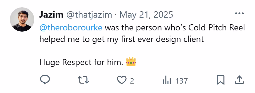 X post from Jazim: @theroborourke was the person who's Cold Pitch Reel helped me to get my first ever design client. Huge Respect for him.