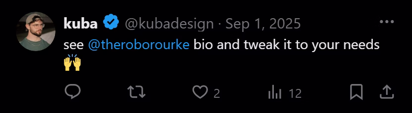 X post from kuba: see @theroborourke bio and tweak it to your needs