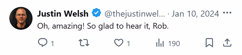 X post from Justin Welsh: Oh, amazing! So glad to hear it, Rob.