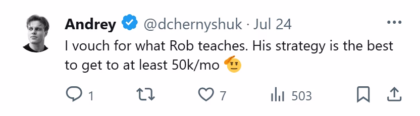 X post from Andrey: I vouch for what Rob teaches. His strategy is the best to get to at least 50k/mo