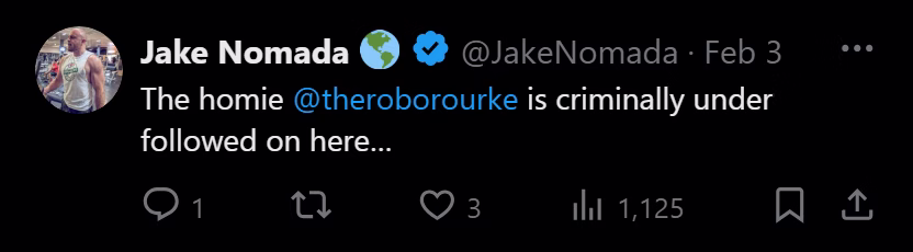X post from Jake Nomada: The homie @theroborourke is criminally under followed on here...