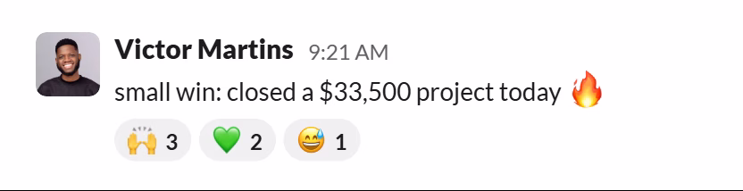 Slack message from Victor Martins: small win: closed a $33,500 project today 🔥