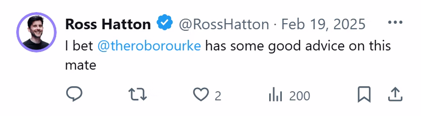 X post from Ross Hatton: I bet @theroborourke has some good advice on this mate