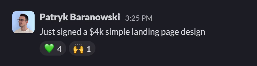 Slack message from Patryk Baranowski: Just signed a $4k simple landing page design