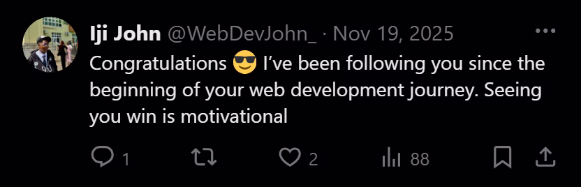 X post from Iji John: Congratulations. I've been following you since the beginning of your web development journey. Seeing you win is motivational