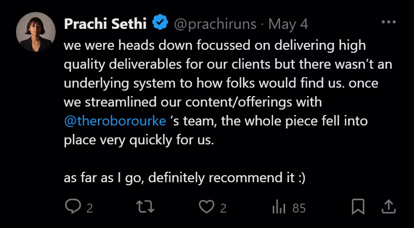X post from Prachi Sethi: ...we were heads down focussed on delivering high quality deliverables for our clients but there wasn't an underlying system to how folks would find us. once we streamlined our content/offerings with @theroborourke's team, the whole piece fell into place very quickly for us... definitely recommend it :) lottssss to learn here from them.