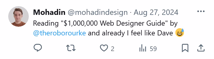 X post from Mohadin: Reading '$1,000,000 Web Designer Guide' by @theroborourke and already I feel like Dave
