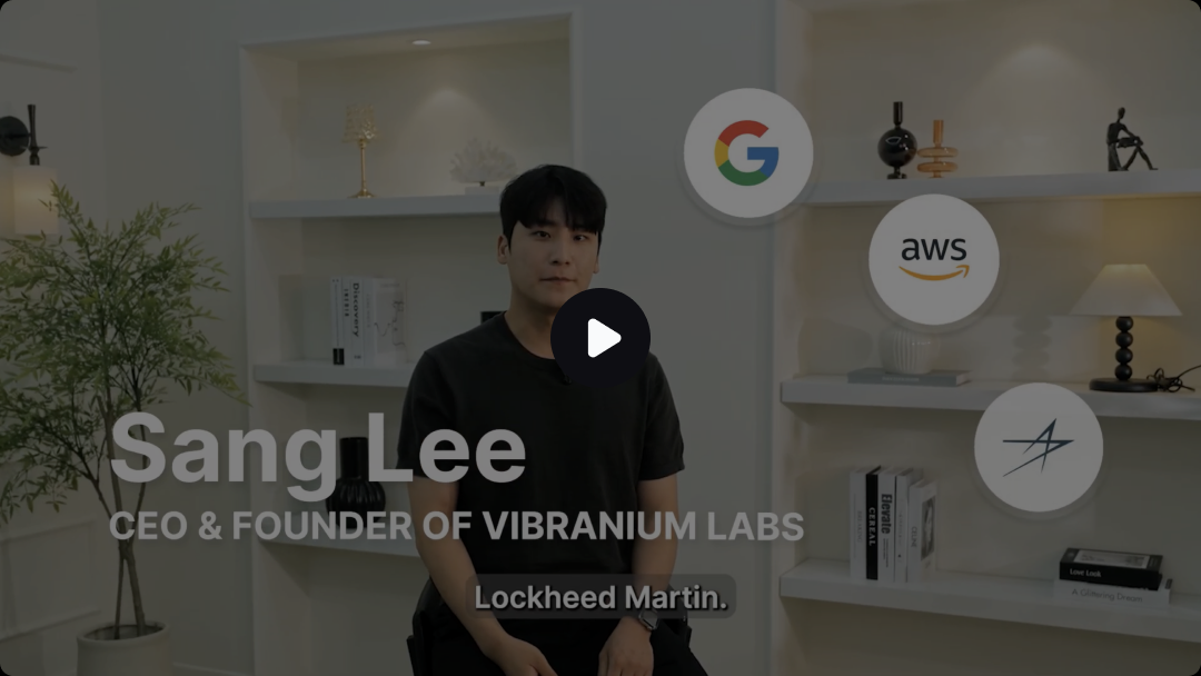 Video preview featuring Sang Lee, CEO and founder of Vibranium Labs.