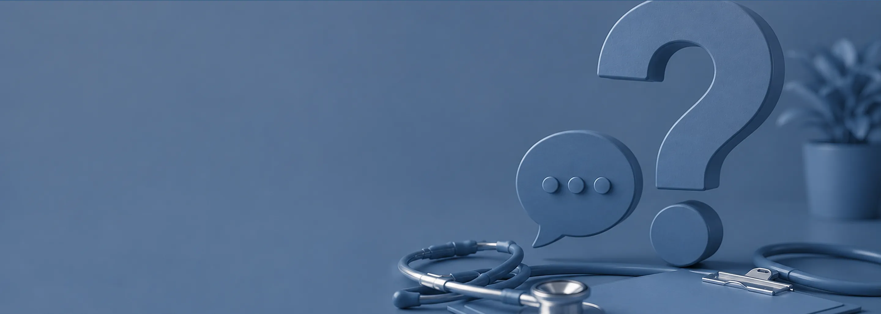 Blue-toned image featuring a large 3D question mark and a speech bubble with ellipsis above a stethoscope and clipboard on a table, with a potted plant blurred in the background.