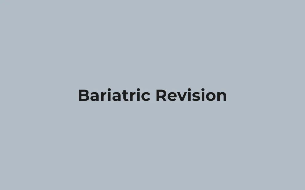 Text on a gray background that reads 'Bariatric Revision'.